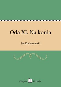 Oda XI. Na konia - Jan Kochanowski - ebook