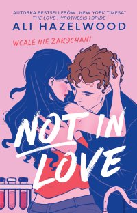 Not in Love - Ali Hazelwood - ebook