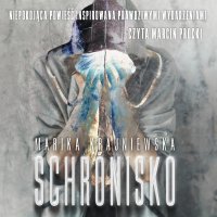 Schronisko - Marika Krajniewska - audiobook