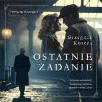 Ostatnie zadanie - Grzegorz Kozera - audiobook