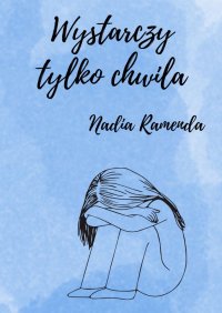 Wystarczy tylko chwila - Ramenda Nadia - ebook