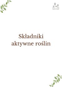 Składniki aktywne roślin - Marika Wojtuń - ebook