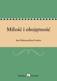 Miłość i obojętność - Jan Maksymilian Fredro - ebook