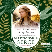 Słowiańskie serce - Anna Krzysteczko - audiobook