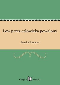 Lew przez człowieka powalony - Jean La Fontaine - ebook