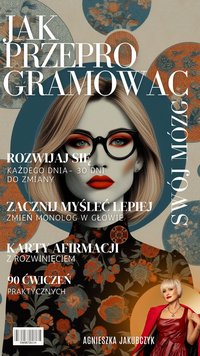 Jak przeprogramować swój mózg? EBOOK i KARTY AFIRMACJI - Agnieszka Jakubczyk - ebook