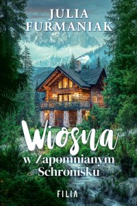 Wiosna w Zapomnianym Schronisku - Julia Furmaniak - ebook