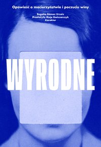 Wyrodne - Begoña Gómez Urzaiz - ebook