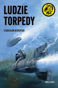 Ludzie torpedy - Stanisław Biskupski - ebook