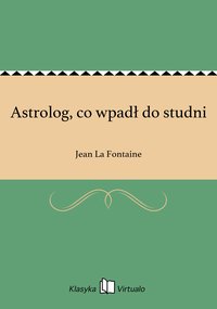 Astrolog, co wpadł do studni - Jean La Fontaine - ebook
