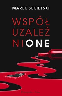 Współuzależnione - Marek Sekielski - ebook