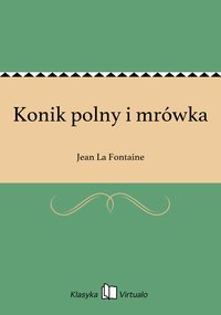 Konik polny i mrówka - Jean La Fontaine - ebook