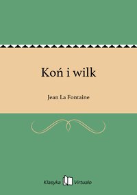 Koń i wilk - Jean La Fontaine - ebook