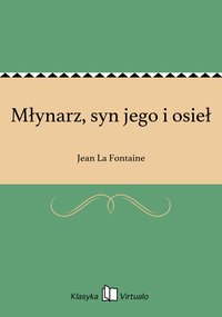 Młynarz, syn jego i osieł - Jean La Fontaine - ebook
