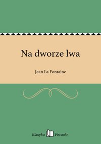 Na dworze lwa - Jean La Fontaine - ebook