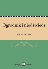 Ogrodnik i niedźwiedź - Jean La Fontaine - ebook