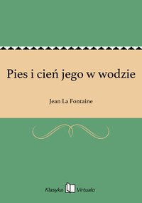 Pies i cień jego w wodzie - Jean La Fontaine - ebook