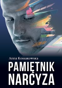 Pamiętnik narcyza - Anna Kossakowska - ebook