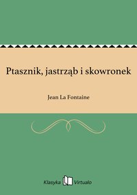 Ptasznik, jastrząb i skowronek - Jean La Fontaine - ebook