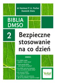 Biblia DMSO. Tom 2. Bezpieczne stosowanie - Fischer Hartmut P. A. - ebook