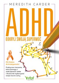 ADHD. Odkryj swoją supermoc - Meredith Carder - ebook