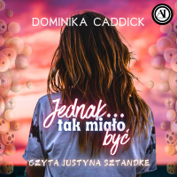 Jednak tak miało być - Dominika Caddick - audiobook