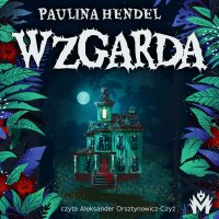 Wzgarda - Paulina Hendel - audiobook