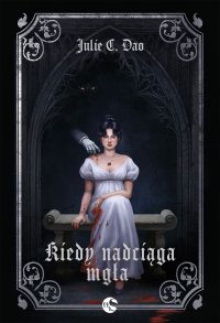 Kiedy nadciąga mgła - Julie C. Dao - ebook