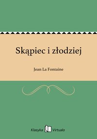 Skąpiec i złodziej - Jean La Fontaine - ebook
