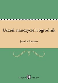 Uczeń, nauczyciel i ogrodnik - Jean La Fontaine - ebook