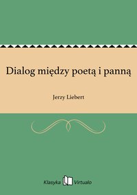 Dialog między poetą i panną - Jerzy Liebert - ebook