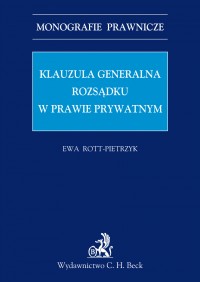 Klauzula generalna rozsądku w prawie prywatnym - Ewa Rott-Pietrzyk - ebook