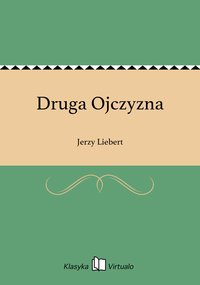 Druga Ojczyzna - Jerzy Liebert - ebook