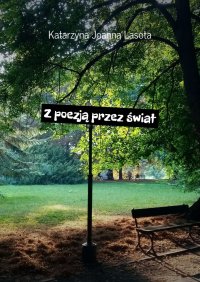 Z poezją przez świat - Katarzyna Lasota - ebook