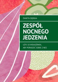 Zespół nocnego jedzenia - Żaneta Dębska - ebook