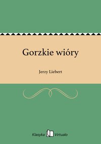 Gorzkie wióry - Jerzy Liebert - ebook