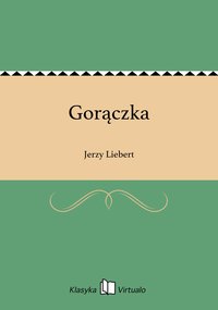 Gorączka - Jerzy Liebert - ebook