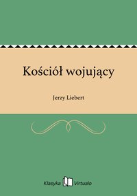 Kościół wojujący - Jerzy Liebert - ebook