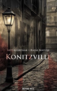 Konitzville - Artur Grysiak - ebook
