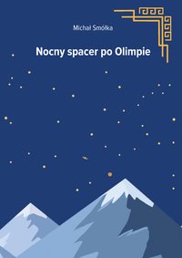 Nocny spacer po Olimpie - Michał Smółka - ebook