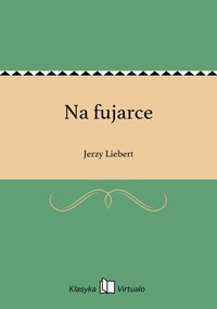 Na fujarce - Jerzy Liebert - ebook