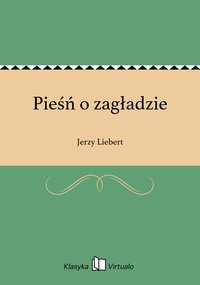 Pieśń o zagładzie - Jerzy Liebert - ebook