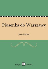 Piosenka do Warszawy - Jerzy Liebert - ebook