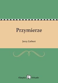 Przymierze - Jerzy Liebert - ebook