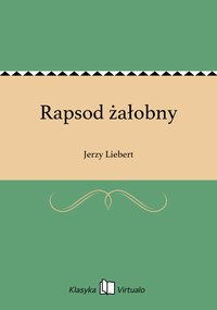 Rapsod żałobny - Jerzy Liebert - ebook