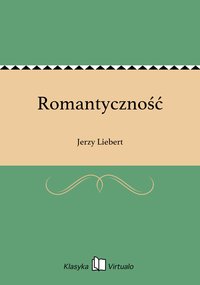 Romantyczność - Jerzy Liebert - ebook