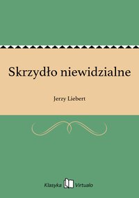 Skrzydło niewidzialne - Jerzy Liebert - ebook