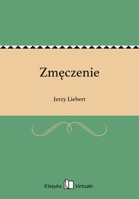 Zmęczenie - Jerzy Liebert - ebook