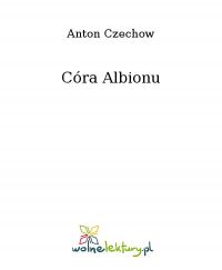 Córa Albionu - Anton Czechow - ebook