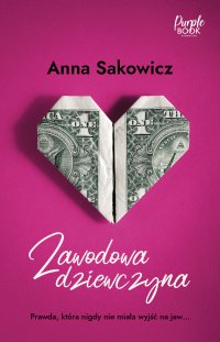 Zawodowa dziewczyna - Anna Sakowicz - ebook